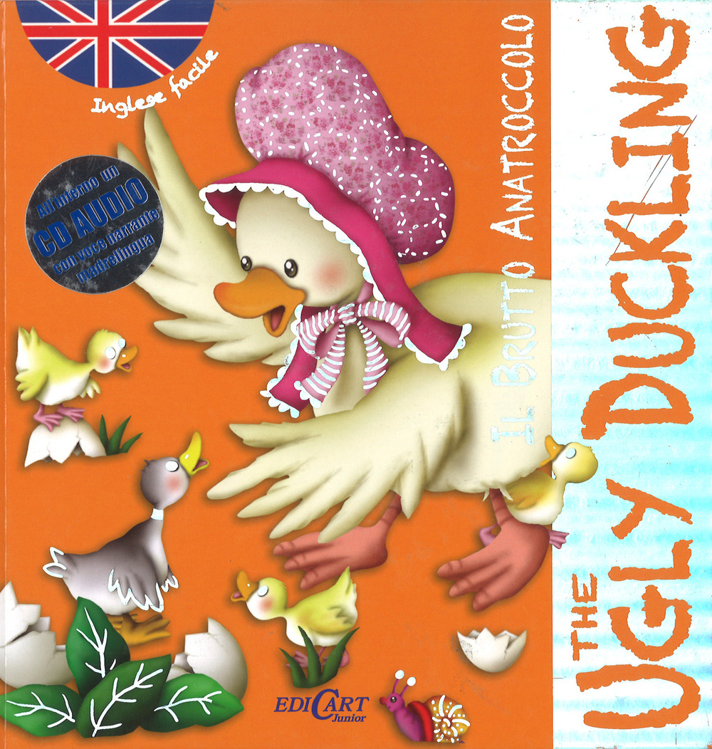 Il brutto anatroccolo-The ugly duckling. Inglese facile. Ediz. bilingue. Con CD Audio