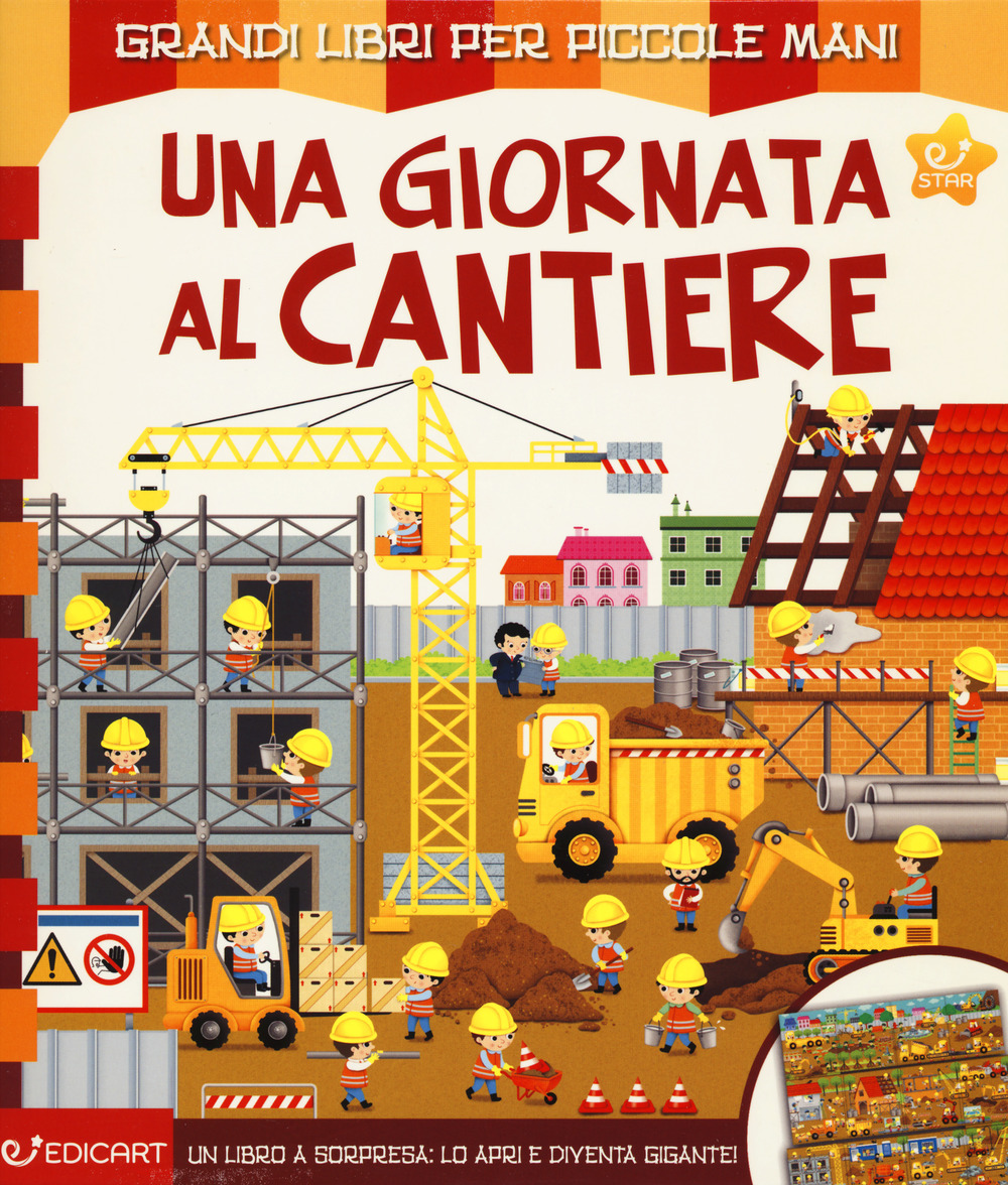 Una giornata al cantiere. Ediz. a colori