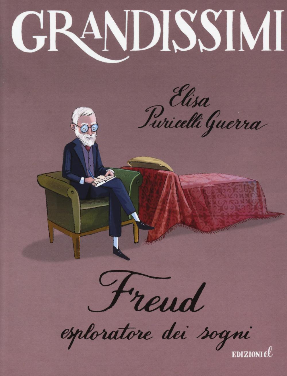 Freud. Esploratore dei sogni. Ediz. a colori