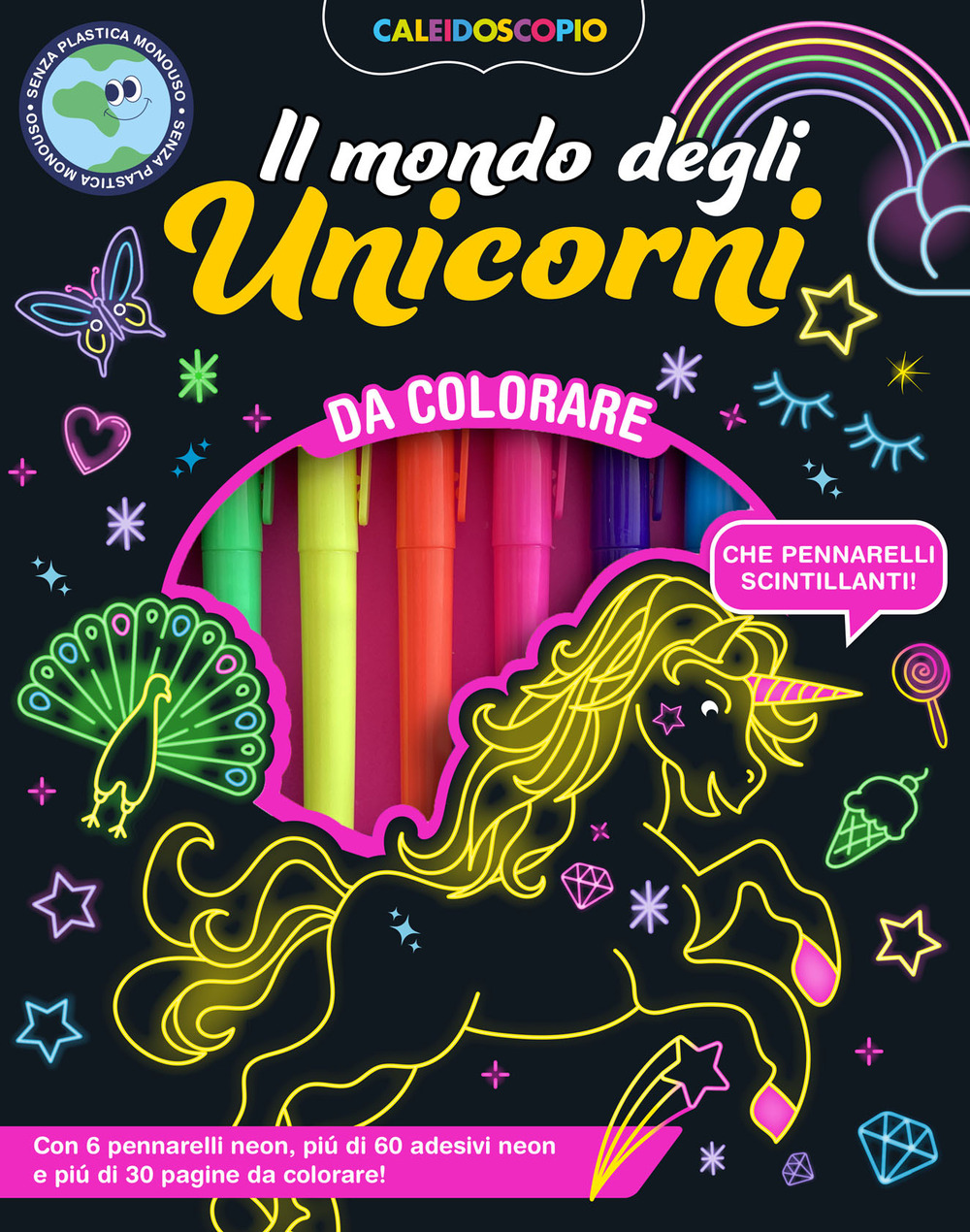 Caleidoscopio. Il mondo degli unicorni. Ediz. illustrata. Con 6 pennarelli neon