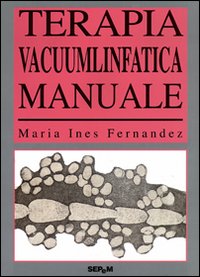 Terapia vacuumlinfatica. Manuale. Ediz. illustrata