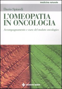 L'omeopatia in oncologia. Accompagnamento e cura del malato oncologico