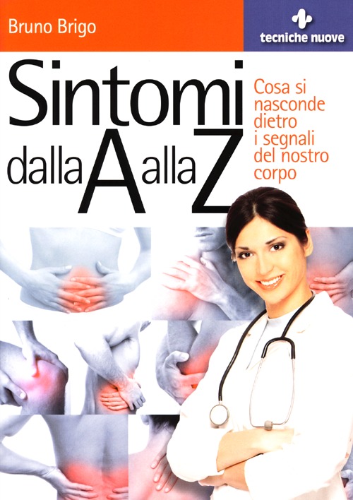 Sintomi dalla A alla Z. Cosa si nasconde dietro i segnali del nostro corpo