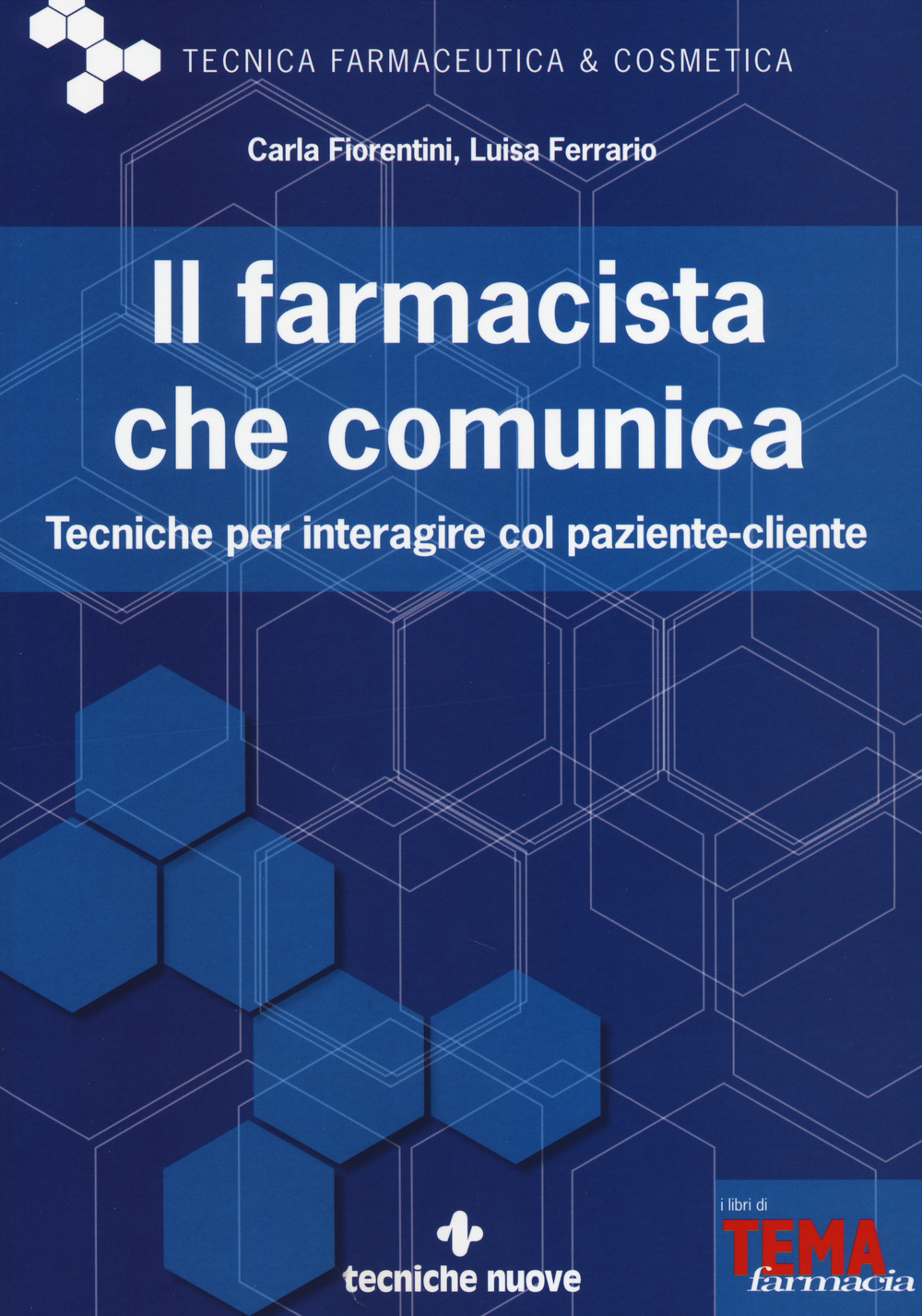 Il farmacista che comunica. Tecniche per interagire col paziente-cliente