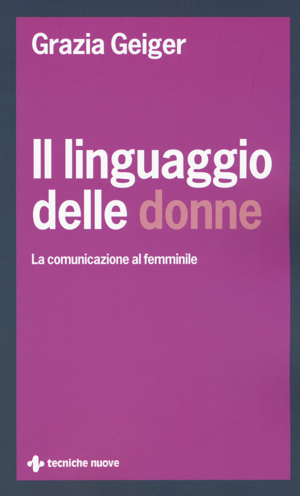 Il linguaggio delle donne. La comunicazione al femminile