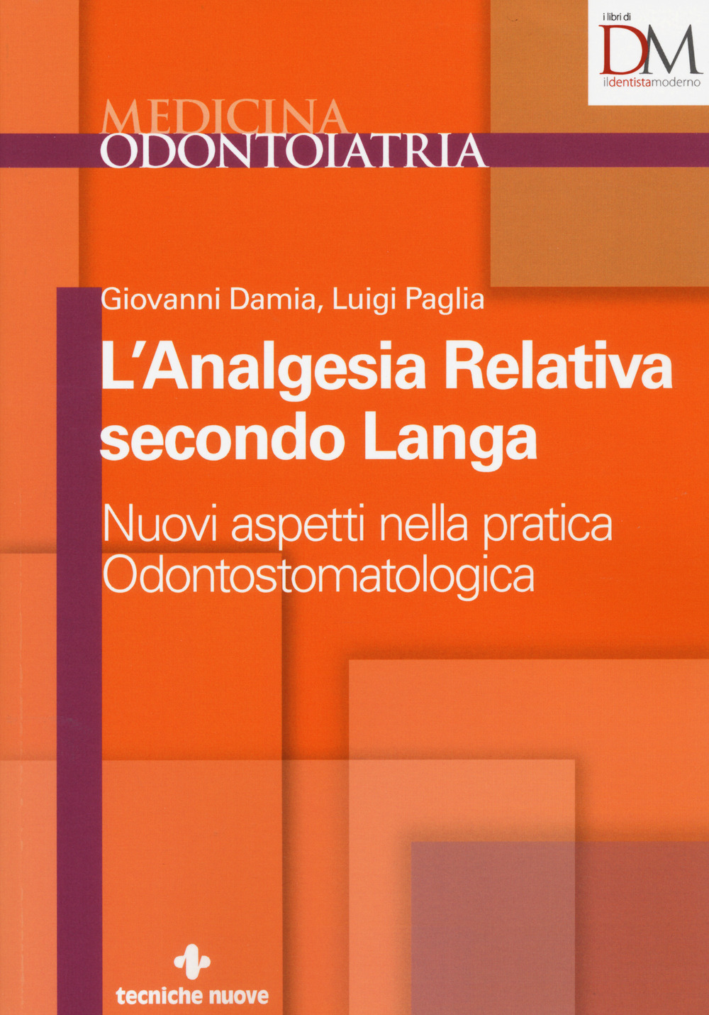 L'analgesia relativa secondo Langa. Nuovi aspetti nella pratica odontostomatologica