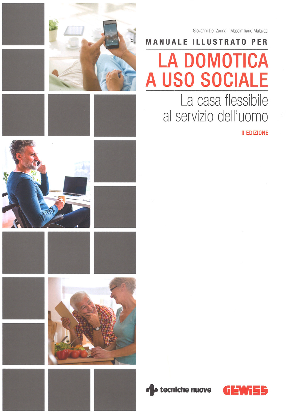 Manuale illustrato per la domotica a uso sociale. La casa flessibile al servizio dell'uomo