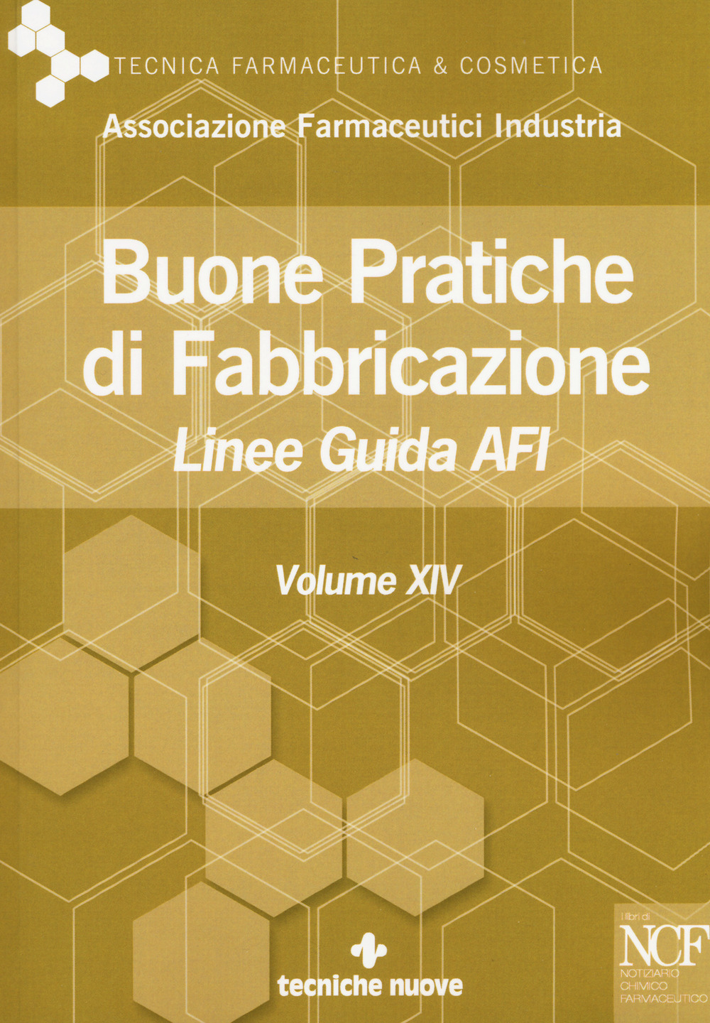 Buone pratiche di fabbricazione. Linee guida AFI. Vol. 14