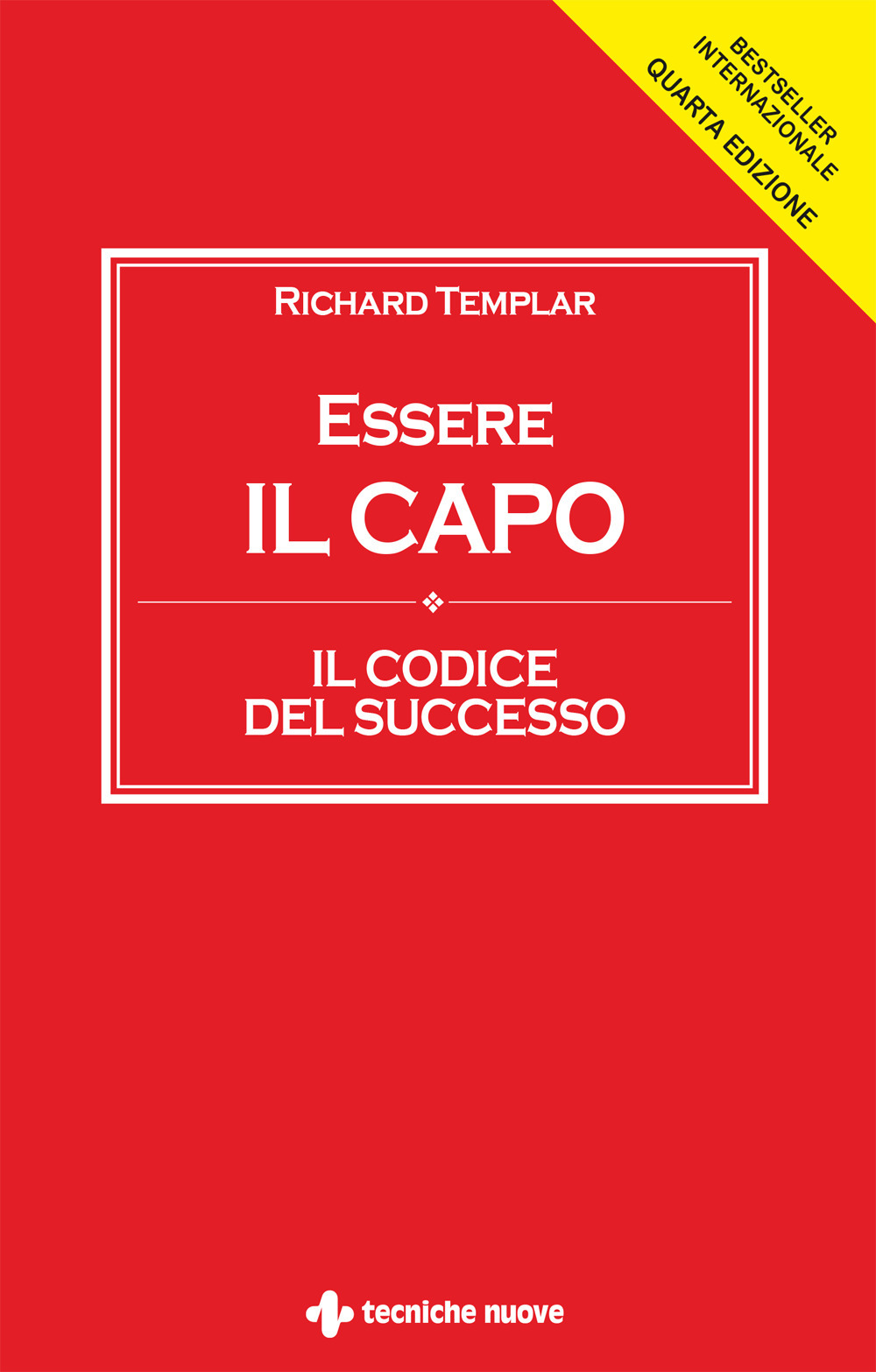 Essere il capo. Il codice del successo