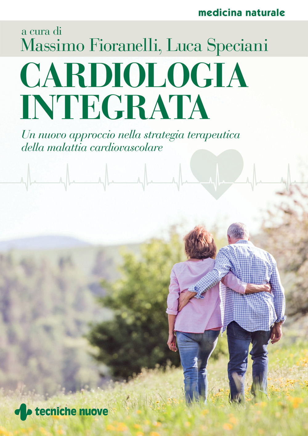 Cardiologia integrata. Un nuovo approccio nella strategia terapeutica della malattia cardiovascolare