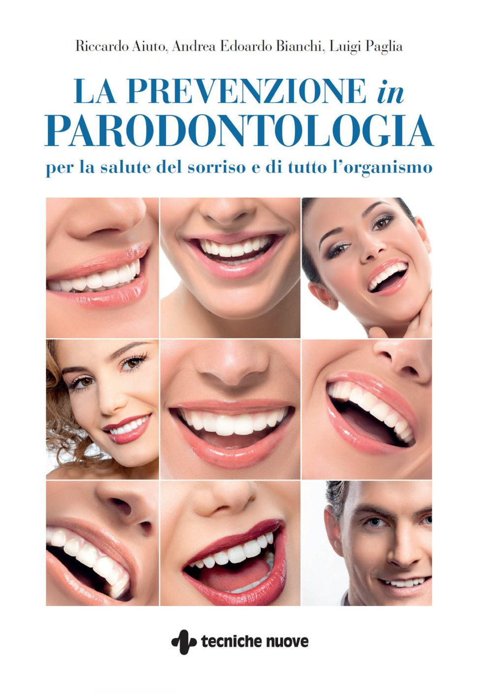 La prevenzione in parodontologia. Per la salute del sorriso e di tutto l'organismo