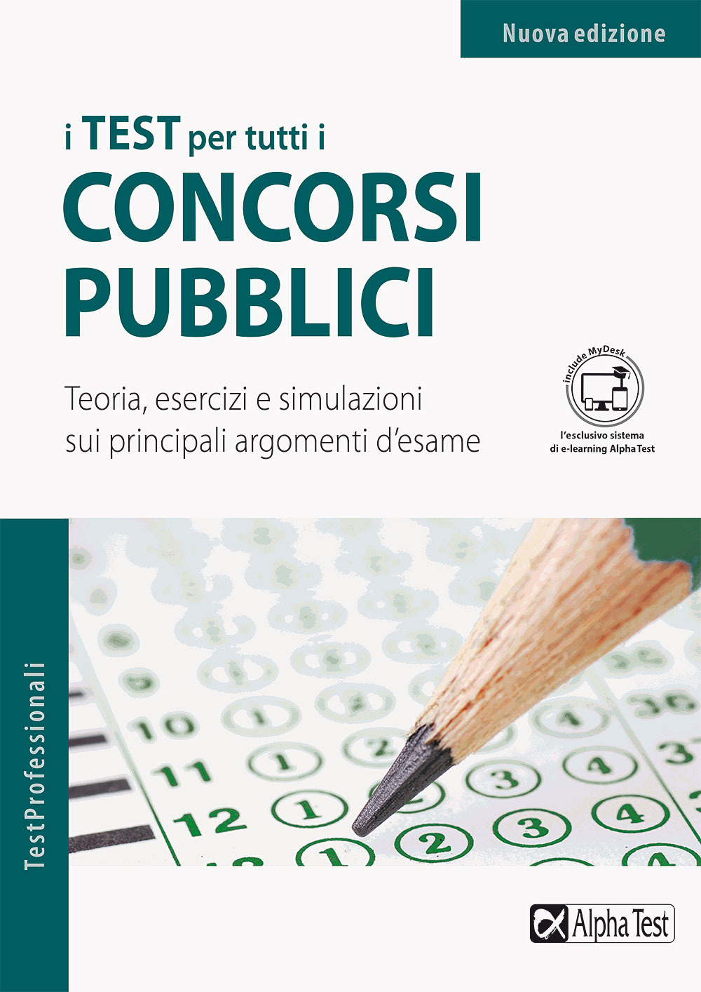 I test per tutti i concorsi pubblici. Teoria, esercizi e simulazioni sui principali argomenti d'esame. Ediz. MyDesk. Con Contenuto digitale per download e accesso online