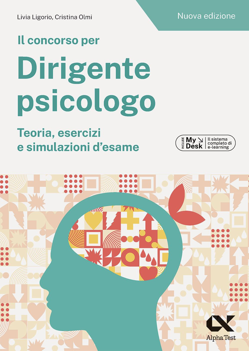 Il concorso per dirigente psicologo. Teoria, esercizi e simulazioni d'esame. Ediz. MyDesk. Con Contenuto digitale per download e accesso online