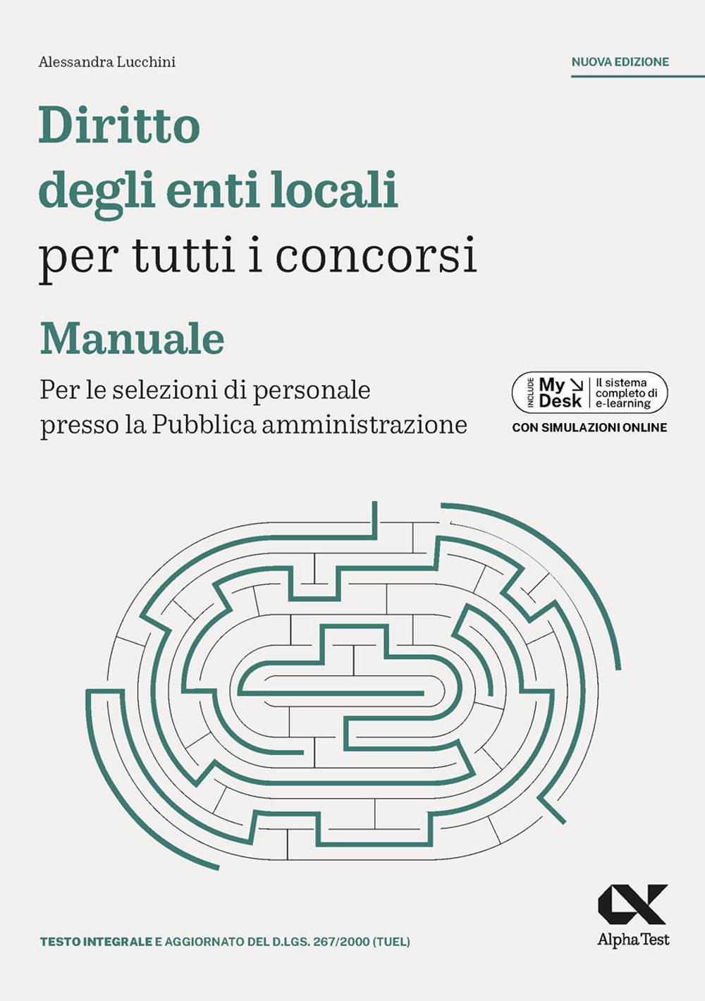 Diritto degli enti locali per tutti i concorsi. Manuale. Per le selezioni di personale presso la Pubblica amministrazione. Ediz. MyDesk. Con Contenuto digitale per download e accesso on line