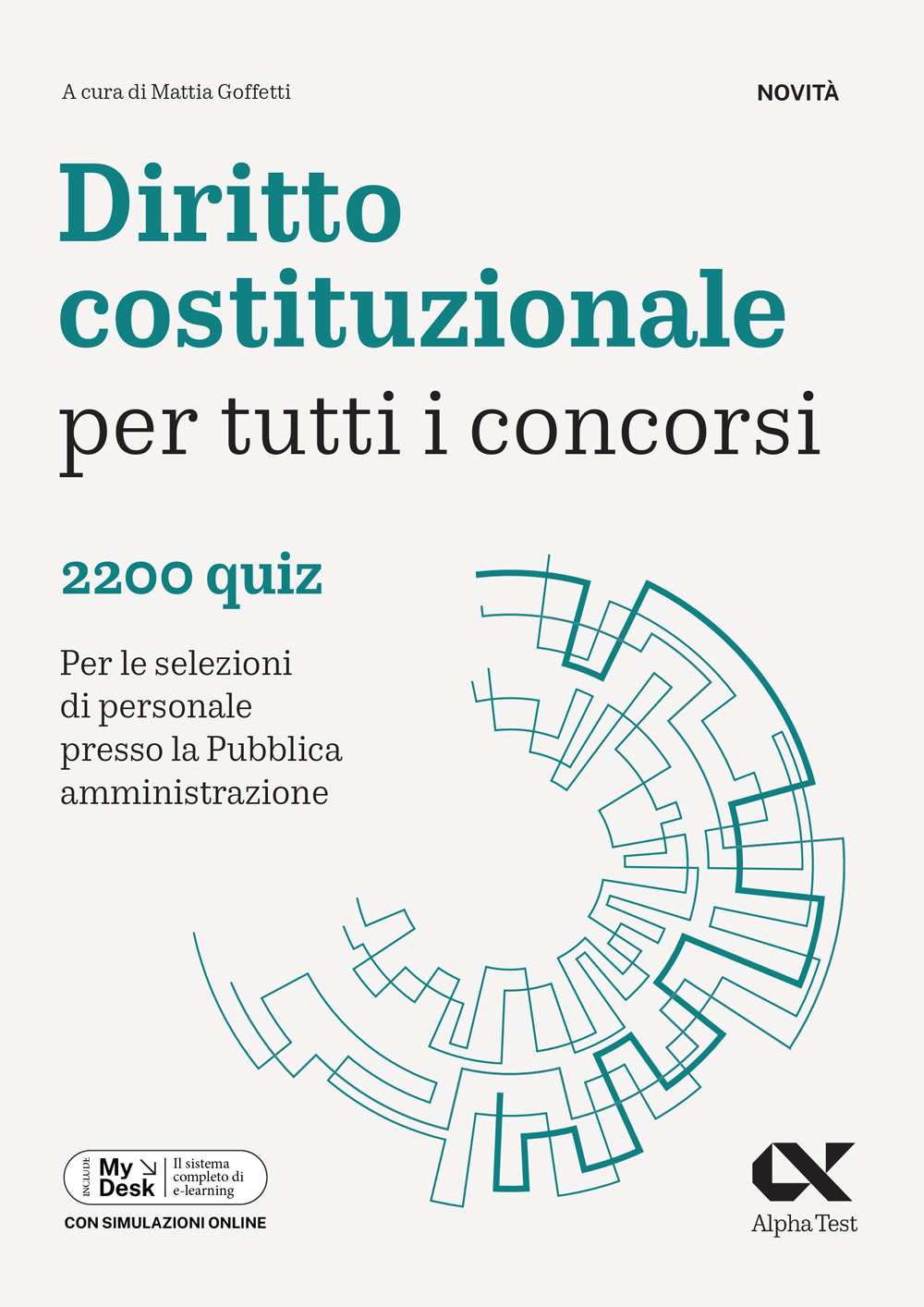 Diritto costituzionale per tutti i concorsi. 2200 quiz. Per le selezioni di personale presso la Pubblica Amministrazione. Ediz. MyDesk. Con Contenuto digitale per download e accesso online