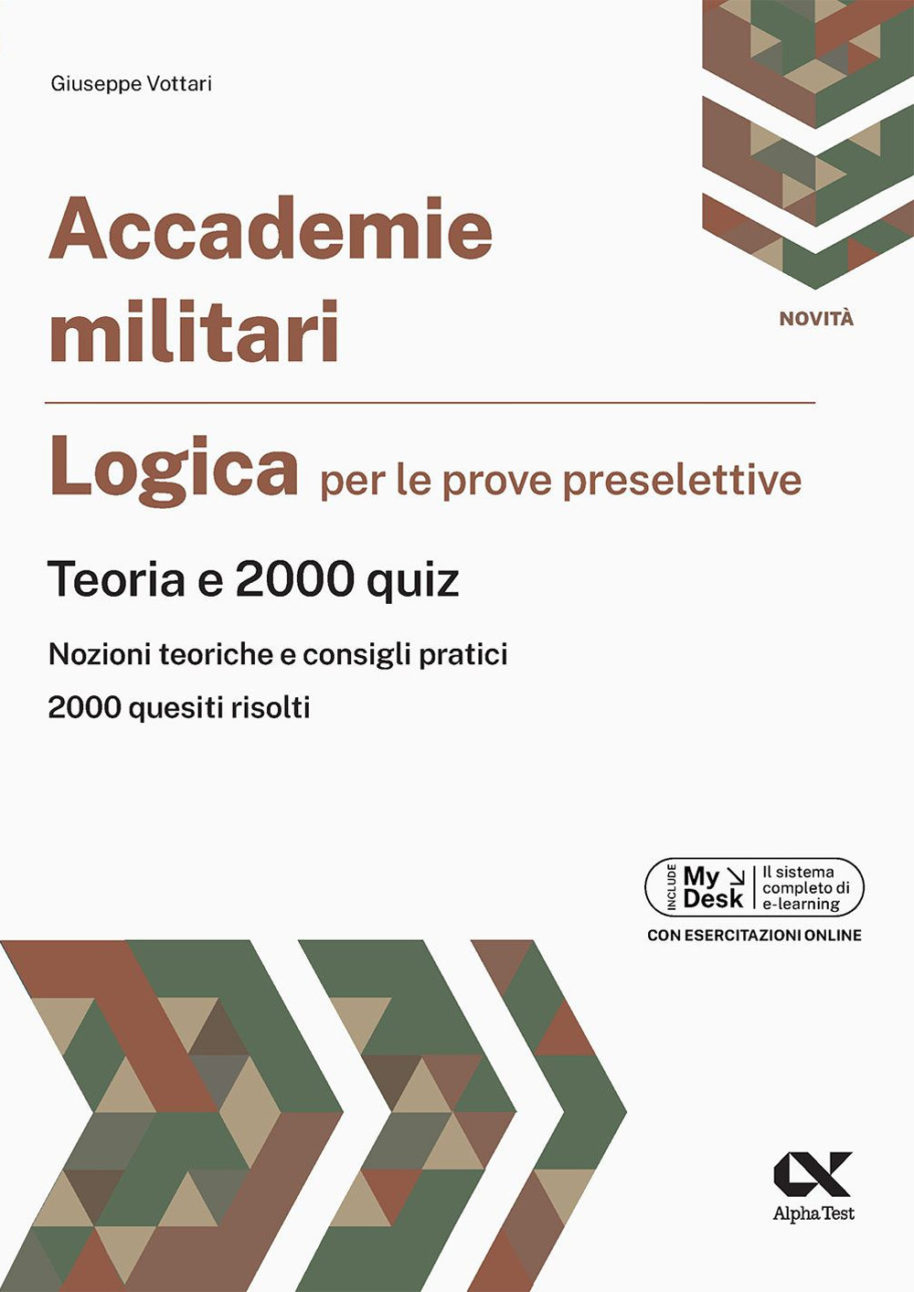 Accademie militari. Logica per le prove selettive. Teoria e 2000 quiz. Ediz. MyDesk. Con Contenuto digitale per download e accesso online