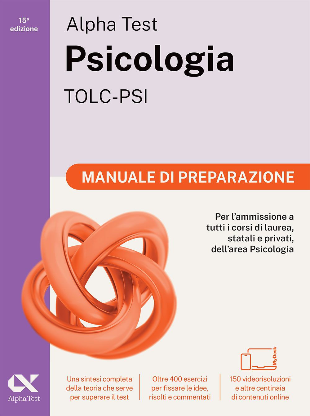 Alpha Test. Psicologia. TOLC-PSI. Manuale di preparazione. Ediz. MyDesk. Con Contenuto digitale per download e accesso online