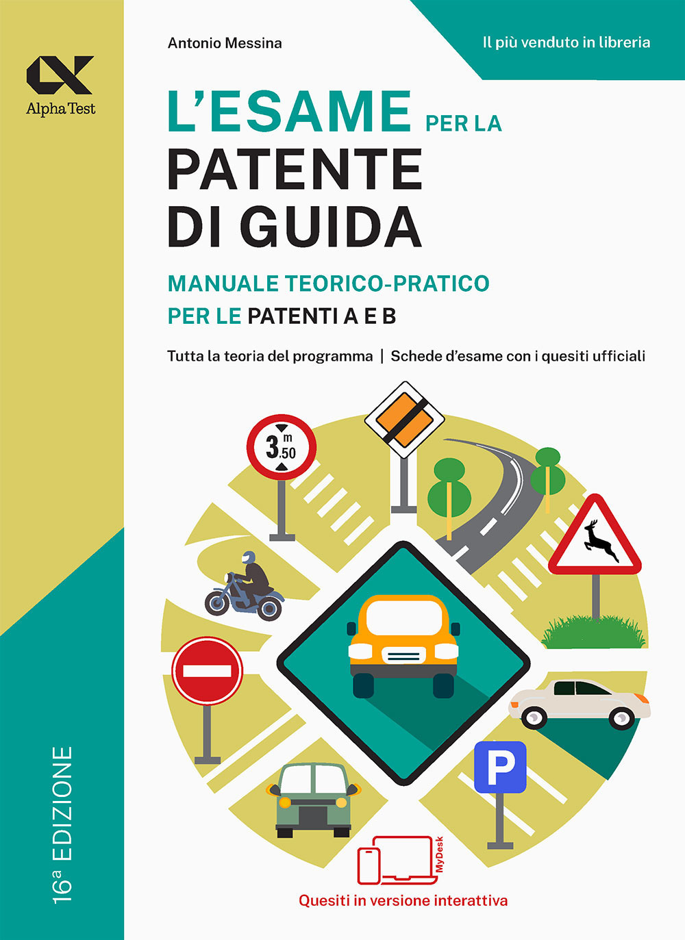 L'esame per la patente di guida. Manuale teorico-pratico per le patenti A e B. Ediz. MyDesk. Con Contenuto digitale per download e accesso online