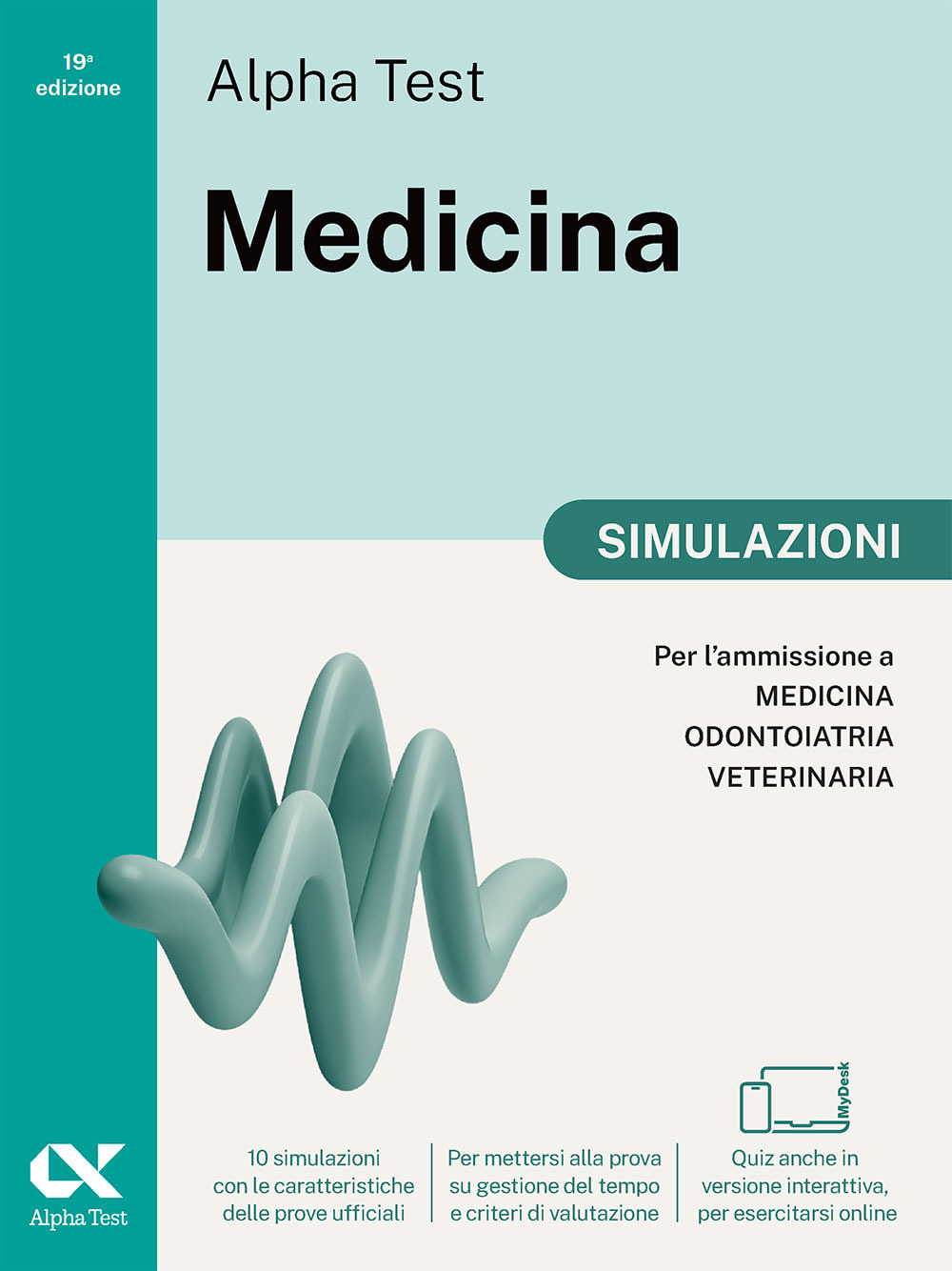 Alpha Test Medicina. Simulazioni. Per l'ammissione ai corsi di laurea in Medicina, Odontoiatria e Veterinaria delle università statali. Nuova edizione con i quesiti della banca dati ufficiale 2024. Ediz. MyDesk. Con Contenuto digitale per download e acces