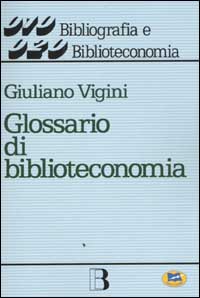 Glossario di biblioteconomia e scienza dell'informazione