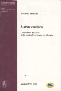 L'abate calabrese. Gioacchino da Fiore nella storia del pensiero occidentale