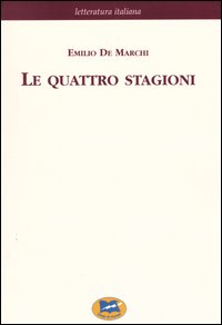 Le quattro stagioni. Strenna a beneficio dei Rachitici [1892]