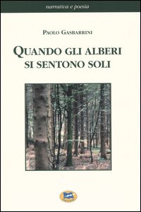 Quando gli alberi si sentono soli