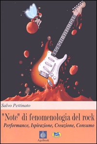 «Note» di fenomenologia del rock. Performance, ispirazione, creazione, consumo