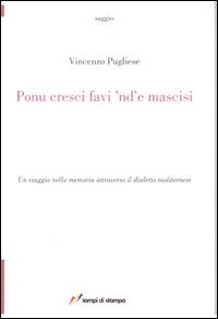 Ponu cresci favi 'nd' e mascisi