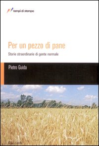 Per un pezzo di pane