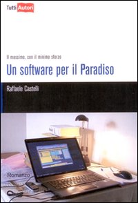 Un software per il paradiso. Il massimo, con il minimo sforzo