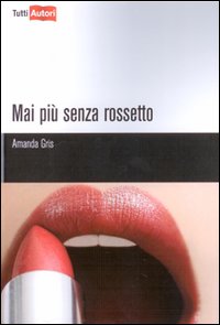 Mai più senza rossetto