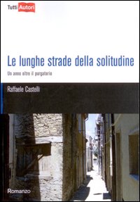 Le lunghe strade della solitudine