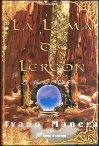 La lama di Lereon. L'alba dei nuovi eroi (prima parte). Vol. 3