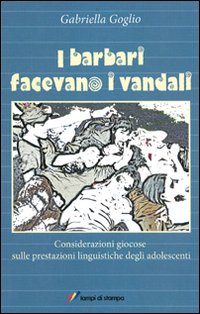 I barbari facevano i vandali