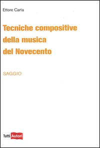 Tecniche compositive della musica del Novecento