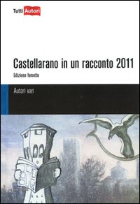 Castellarano in un racconto 2011