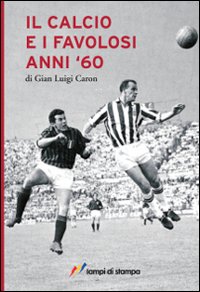 Il calcio e i favolosi anni '60