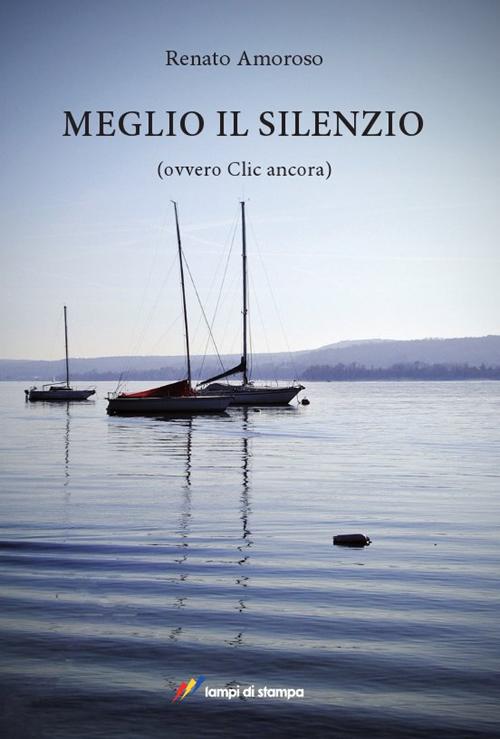 Meglio il silenzio (ovvero clic ancora)