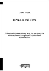 Il pane, la mia terra