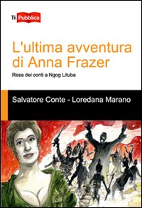 L'ultima avventura di Anna Frazer. Resa dei conti a Ngog Lituba