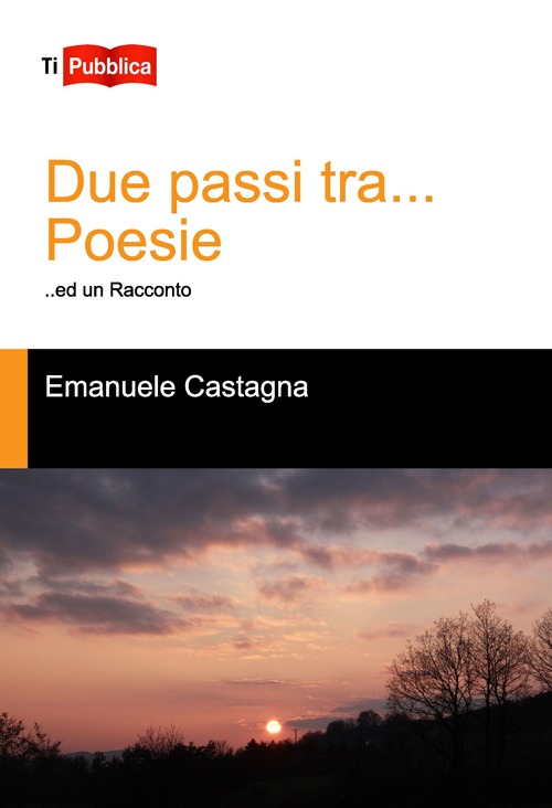 Due passi tra... Poesie ed un racconto