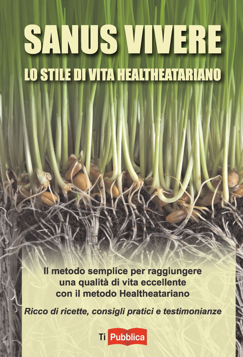 Sanus vivere. Lo stile di vita healtheatariano