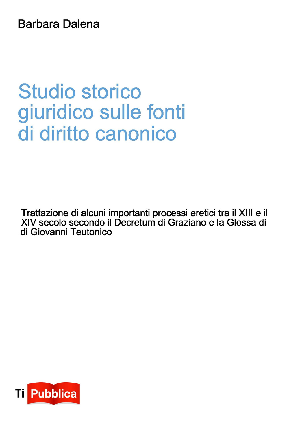 Studio storico giuridico sulle fonti di diritto canonico