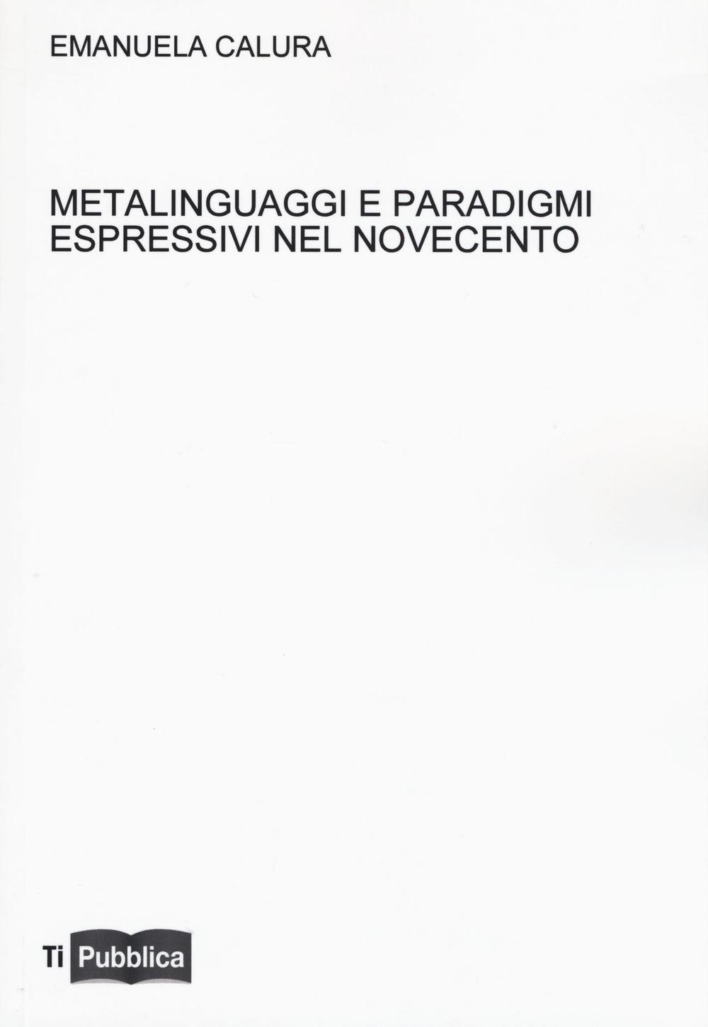 Metalinguaggi e paradigmi espressivi nel Novecento