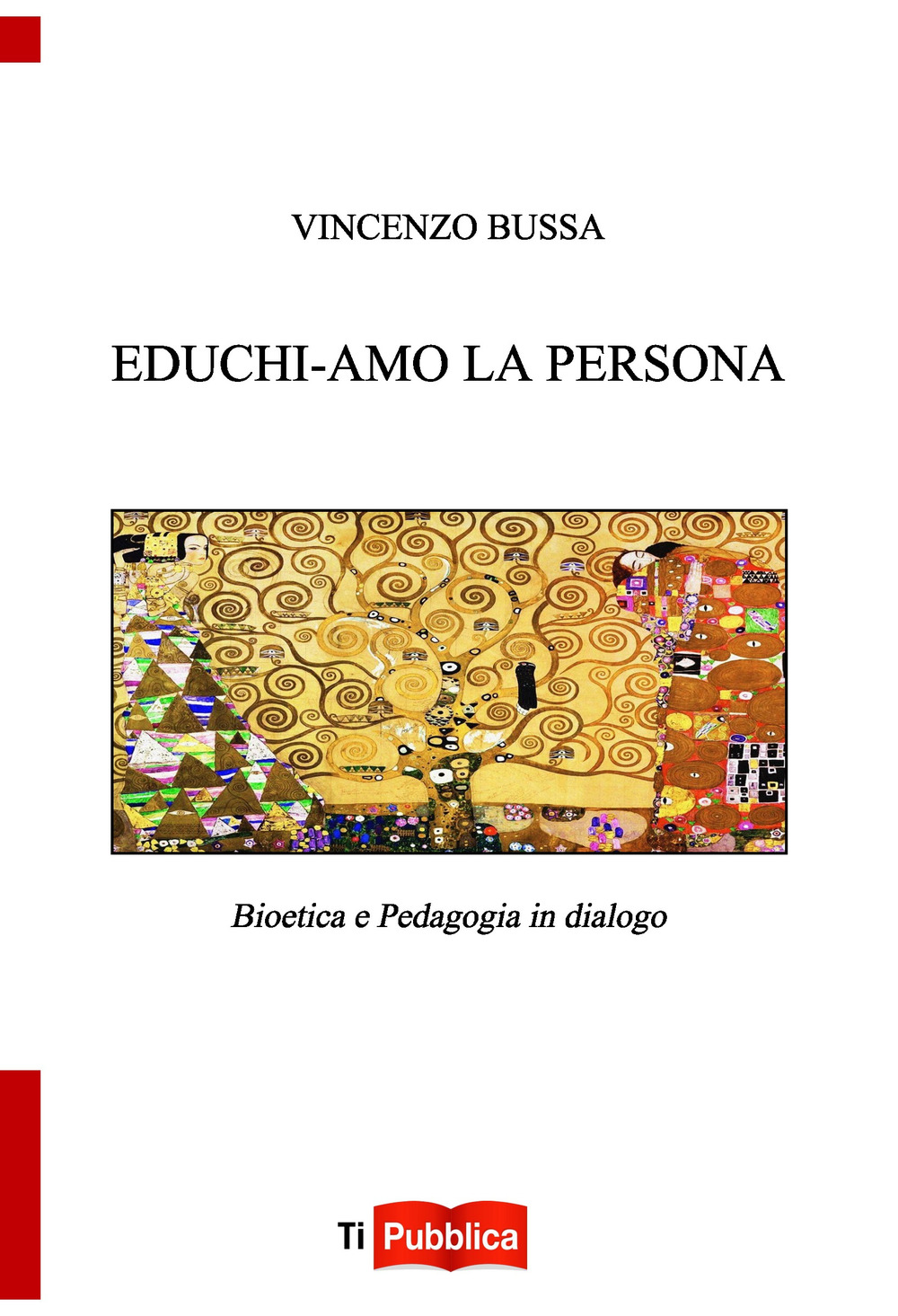 Educhi-amo la persona. Bioetica e pedagogia in dialogo