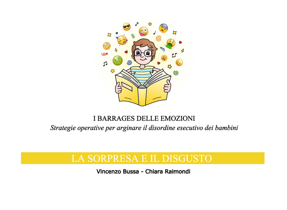 I barrages delle emozioni. La sorpresa e il disgusto, Strategie operative per arginare il disordine esecutivo dei bambini