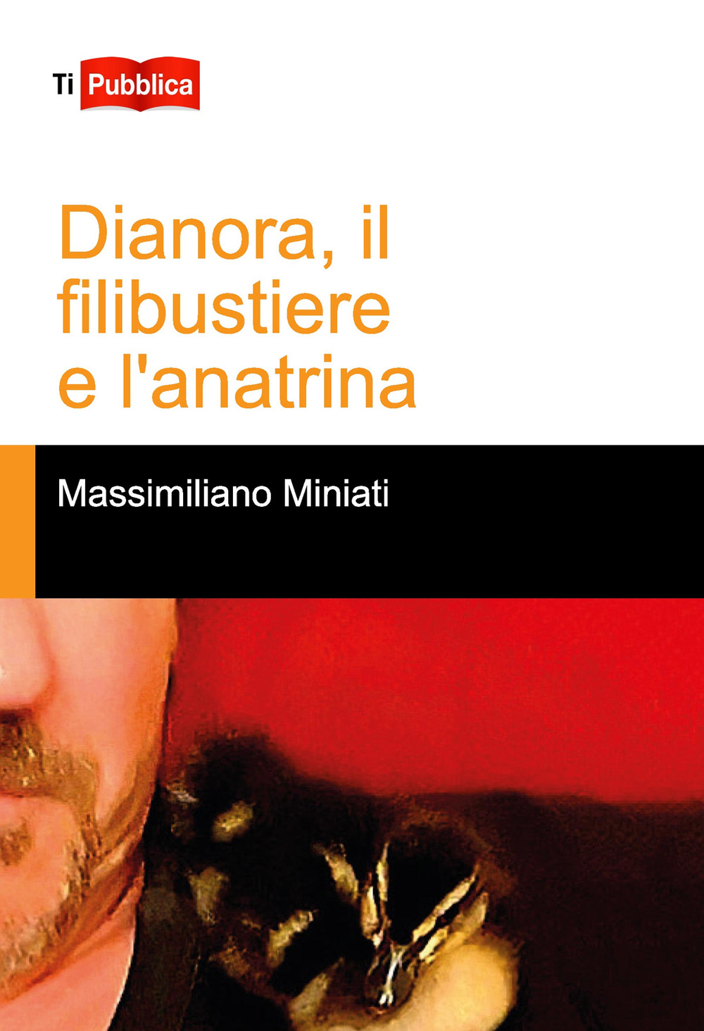 Dianora, il filibustiere e l'anatrina