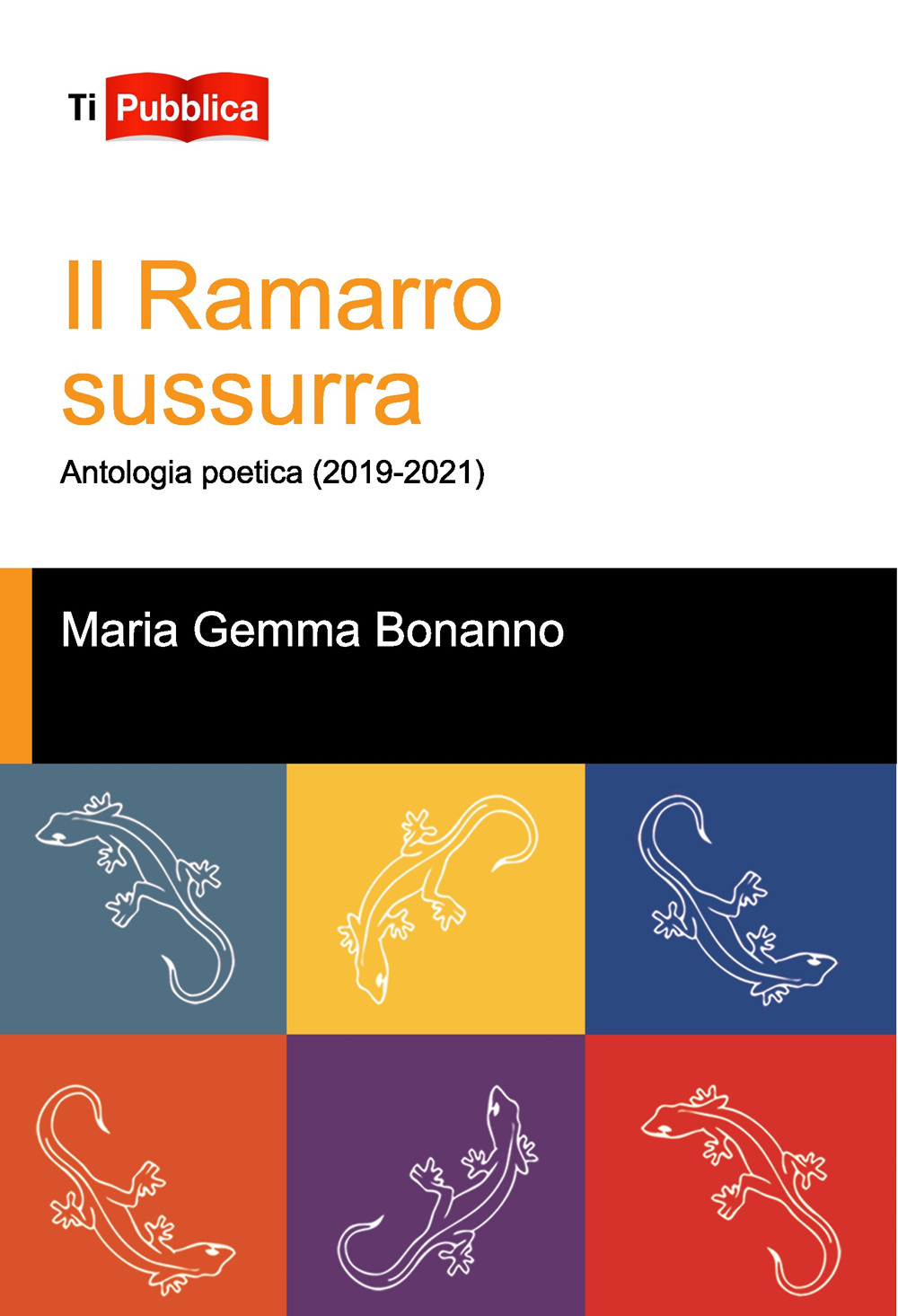 Il ramarro sussurra. Antologia poetica (2019-2021)