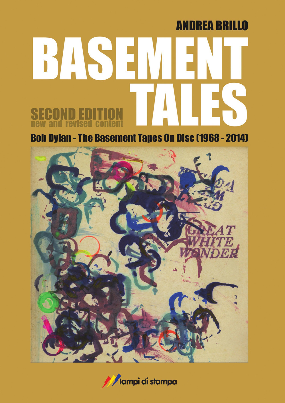 Basement tales. Bob Dylan. The Basement tapes on disc (1968-2014)